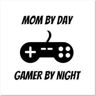 Mom By Day Gamer By Night Posters and Art